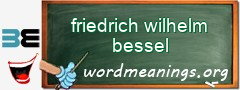 WordMeaning blackboard for friedrich wilhelm bessel